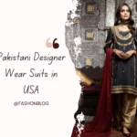Pakistani Designer Wear Suits in USA