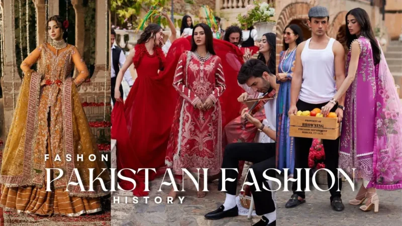 History and Different Eras of Pakistani Fashion And Trends 