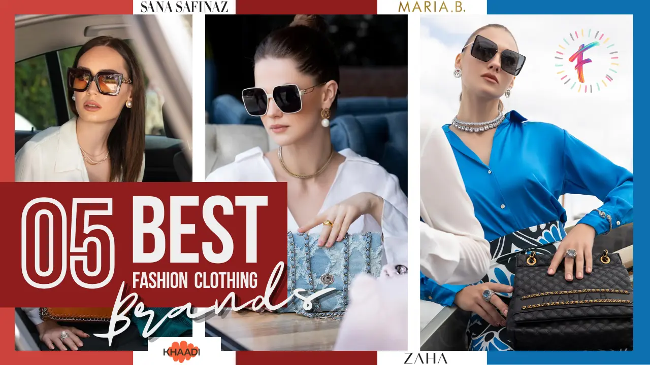 Top 5 Clothing Brands in Pakistan