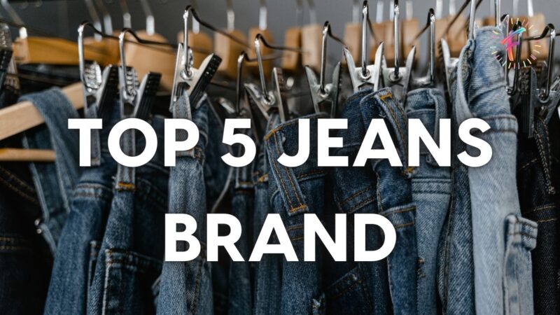 Top 5 Best Jeans Brands in Pakistan